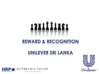 Reward &amp; Recognition Unilever Sri Lanka