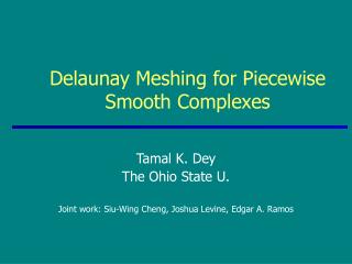 Delaunay Meshing for Piecewise Smooth Complexes