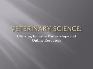 Veterinary Science: