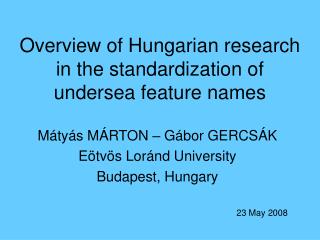 Overview of Hungarian research in the standardization of undersea feature names