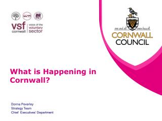 What is Happening in Cornwall?