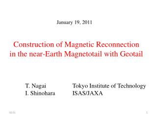 January 19, 2011	 Construction of Magnetic Reconnection