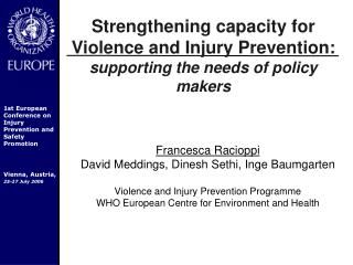 Strengthening capacity for Violence and Injury Prevention: supporting the needs of policy makers