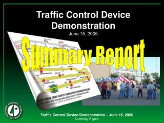 Traffic Control Device Demonstration June 15, 2005