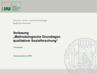 Prof. Ute L. Fischer – Institut für Soziologie Qualitative Methoden