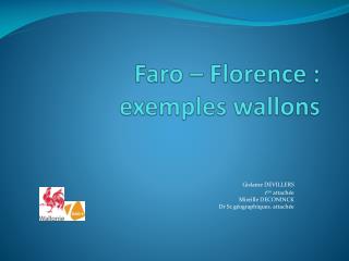 Faro – Florence : exemples wallons