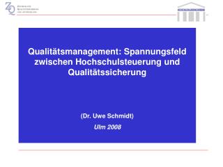 Qualitätsmanagement: Spannungsfeld zwischen Hochschulsteuerung und Qualitätssicherung