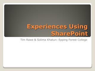 Experiences Using SharePoint