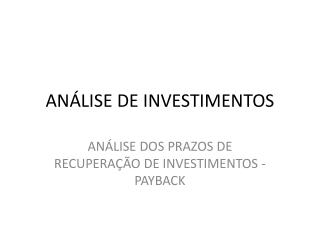 ANÁLISE DE INVESTIMENTOS