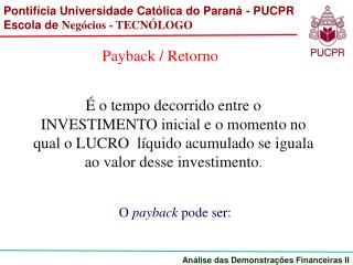 - NOMINAL; se calculado com base no fluxo de caixa com valores nominais, e