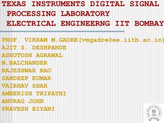 TEXAS INSTRUMENTS DIGITAL SIGNAL PROCESSING LABORATORY ELECTRICAL ENGINEERNG IIT BOMBAY