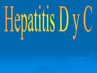 Hepatitis D y C