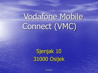 Vodafone Mobile Connect (VMC)