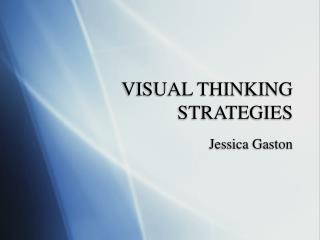 VISUAL THINKING STRATEGIES