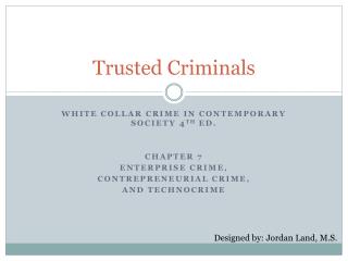 Trusted Criminals