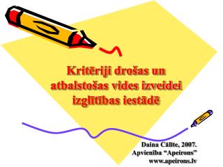 Kritēriji drošas un atbalstošas vides izveidei izglītības iestādē