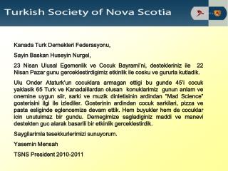 Kanada Turk Dernekleri Federasyonu, Sayin Baskan Huseyin Nurgel,