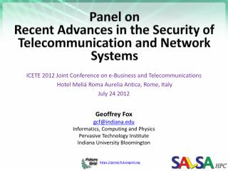 Panel on Recent Advances in the Security of Telecommunication and Network Systems