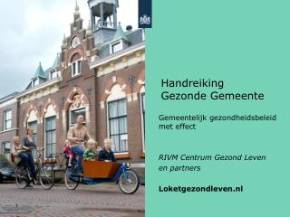 Gemeentelijk gezondheidsbeleid met effect RIVM Centrum Gezond Leven en partners