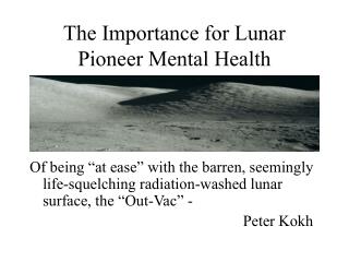 The Importance for Lunar Pioneer Mental Health