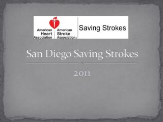 San Diego Saving Strokes