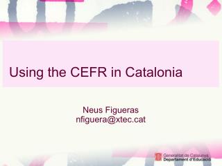 Using the CEF R in Catalonia