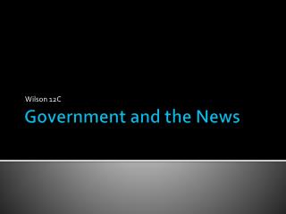 Government and the News
