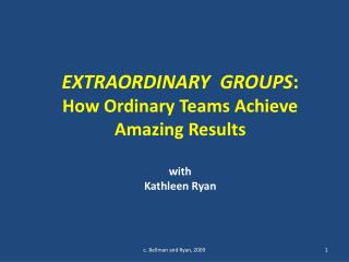 EXTRAORDINARY GROUPS : How Ordinary Teams Achieve Amazing Results with Kathleen Ryan