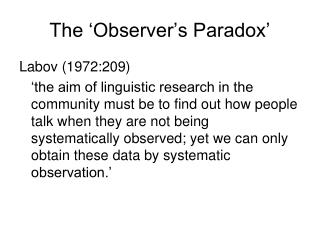 The ‘Observer’s Paradox’