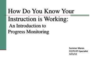 How Do You Know Your Instruction is Working: An Introduction to Progress Monitoring