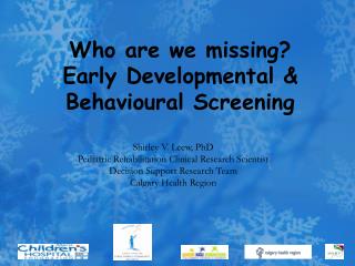 Who are we missing? Early Developmental & Behavioural Screening