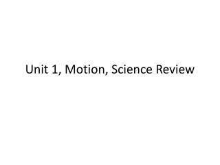 Unit 1, Motion, Science Review