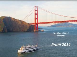 The Class of 2015 Presents Prom 2014