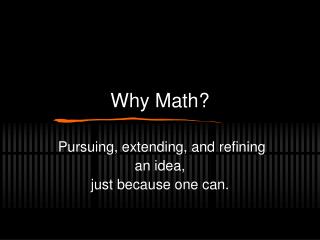 Why Math?