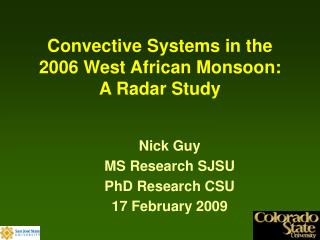 Convective Systems in the 2006 West African Monsoon: A Radar Study