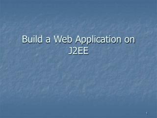 Build a Web Application on J2EE