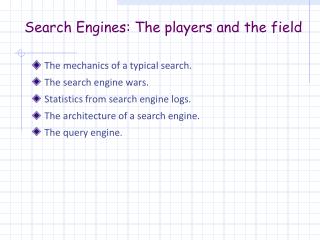 Search Engines: The players and the field