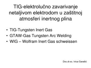 TIG-elektrolučno zavarivanje netaljivom elektrodom u zaštitnoj atmosferi inertnog plina