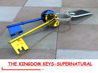 THE KINGDOM KEYS-SUPERNATURAL