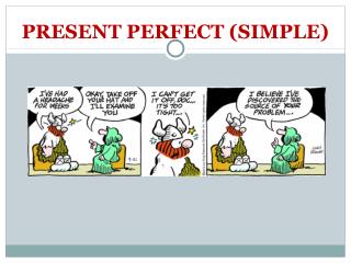 PRESENT PERFECT (SIMPLE)