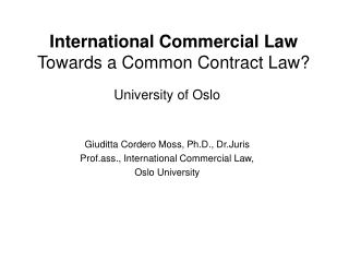 International Commercial Law Towards a Common Contract Law?