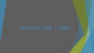 Meet the Year 1 team