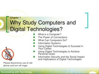 Chapter 1 Why Study Computers and Digital Technologies?