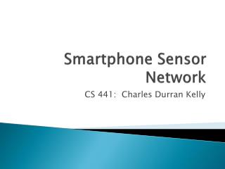 Smartphone Sensor Network