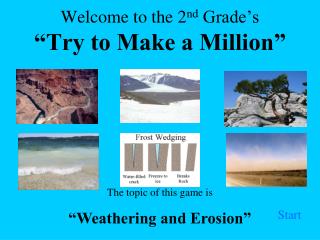 Welcome to the 2 nd Grade’s “Try to Make a Million”