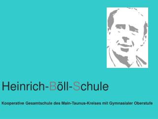 Heinrich- B öll- S chule