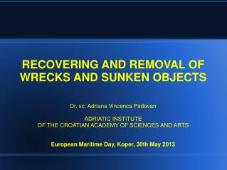 RECOVERING AND REMOVAL OF WRECKS AND SUNKEN OBJECTS