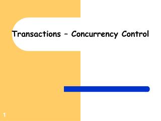 Transactions – Concurrency Control