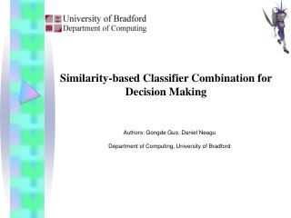 Similarity-based Classifier Combination for Decision Making
