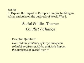 Social Studies Theme: Conflict / Change Essential Question: